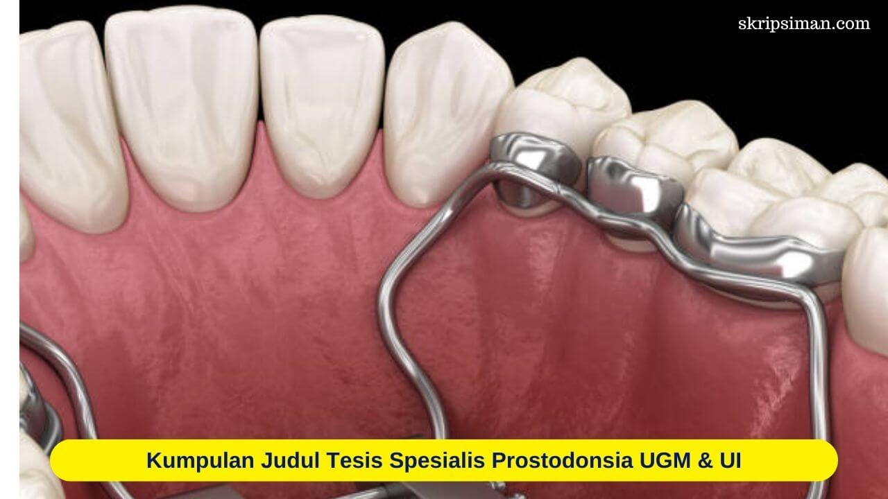 Judul Tesis Spesialis Prostodonsia UGM & UI