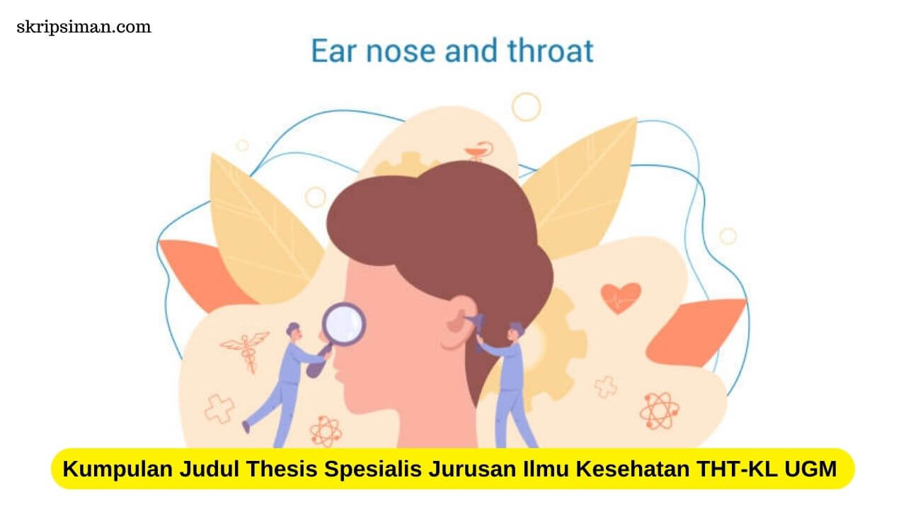 Judul Thesis Spesialis Jurusan Ilmu Kesehatan THT-KL UGM 