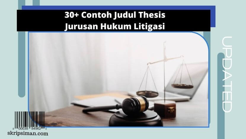 Judul Thesis Jurusan Hukum Litigasi