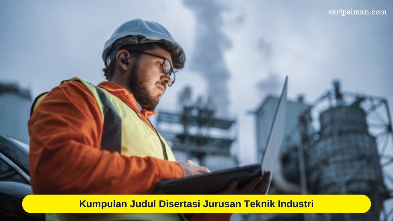 Judul Disertasi Jurusan Teknik Industri