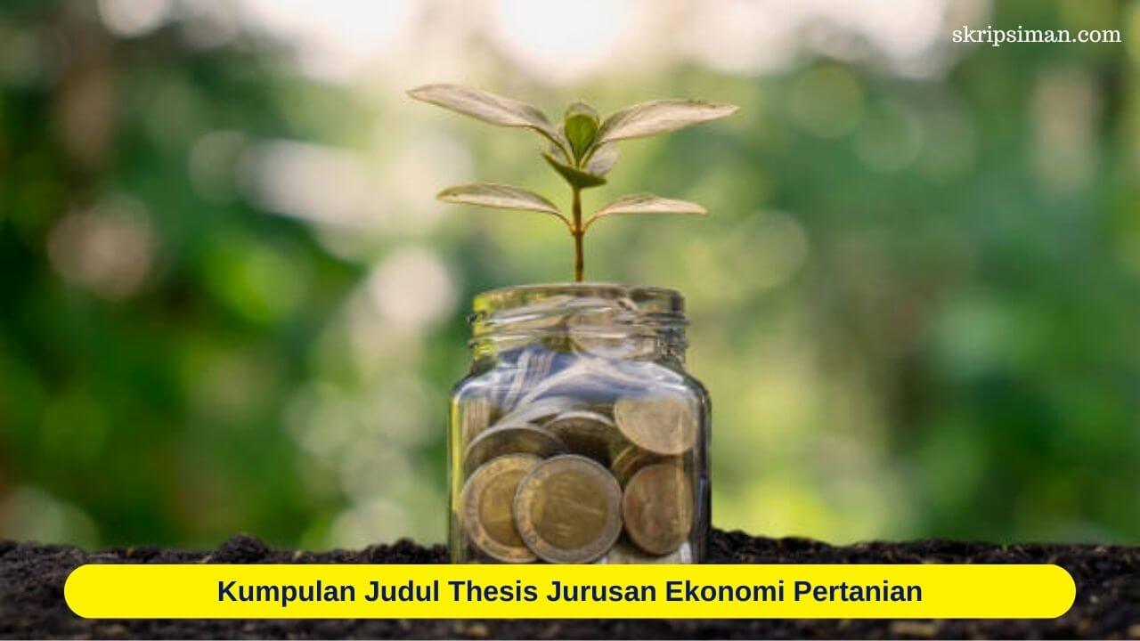 Judul Thesis Jurusan Ekonomi Pertanian