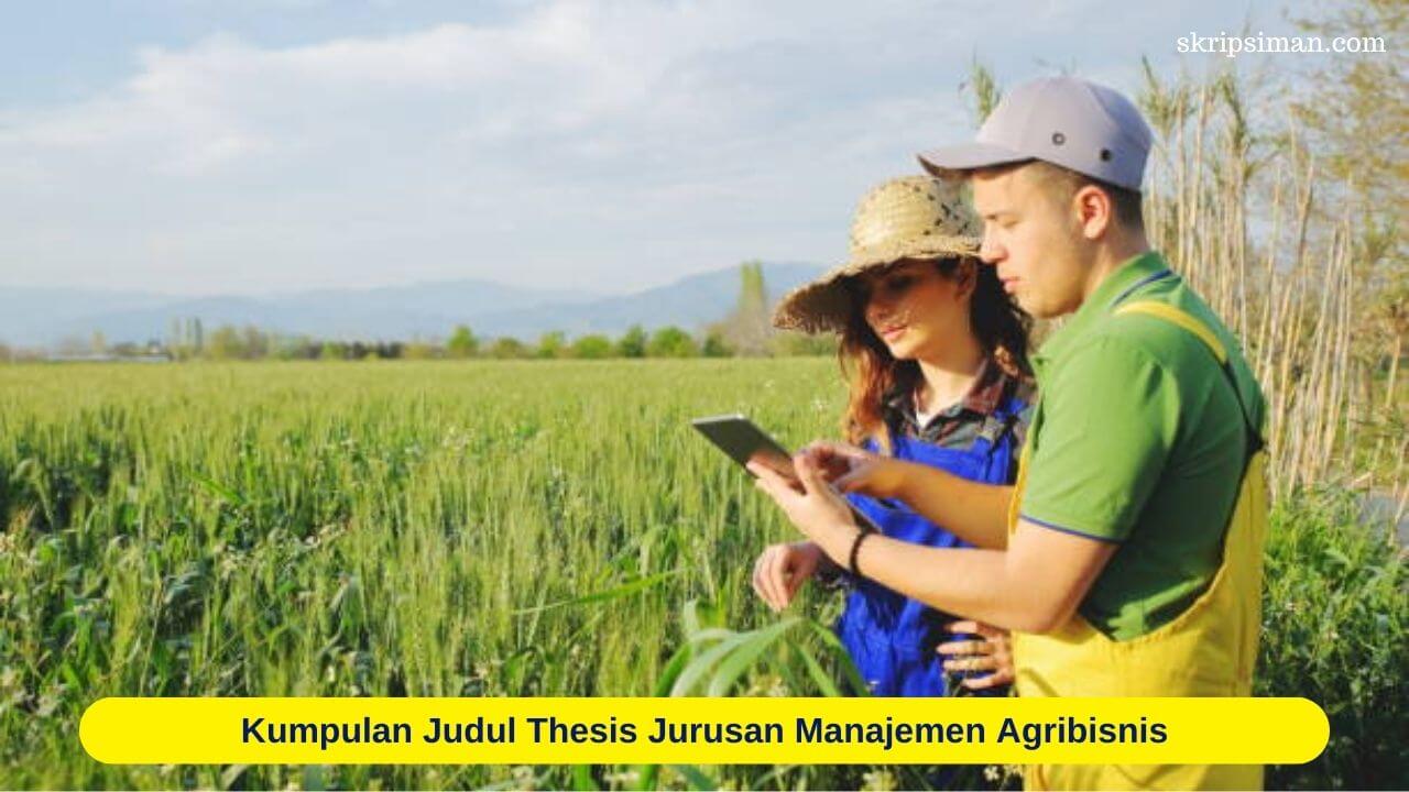 Judul Thesis Jurusan Manajemen Agribisnis