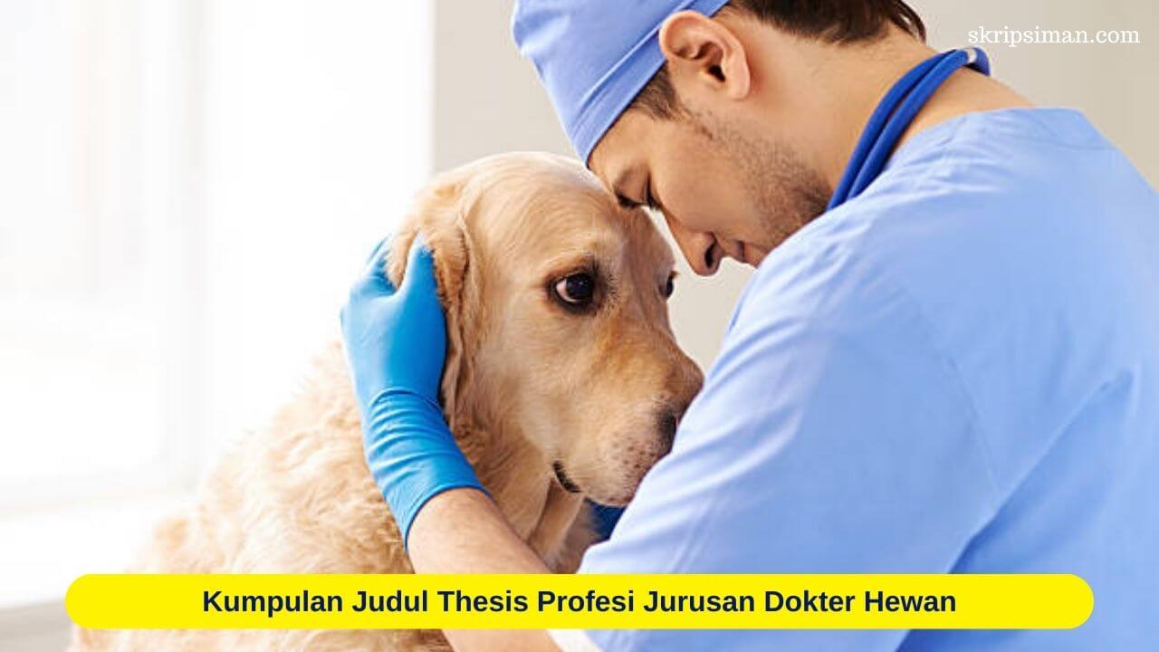 Judul Thesis Profesi Jurusan Dokter Hewan