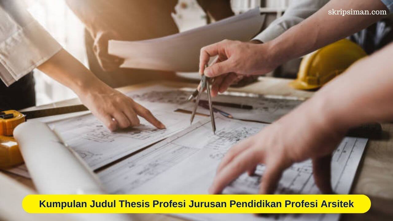 Judul Thesis Profesi Jurusan Pendidikan Profesi Arsitek